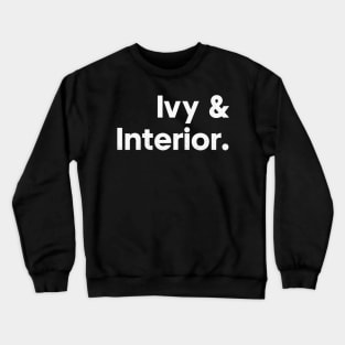 Ivy & Interior / Names List Design Crewneck Sweatshirt